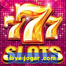 love jogar .com